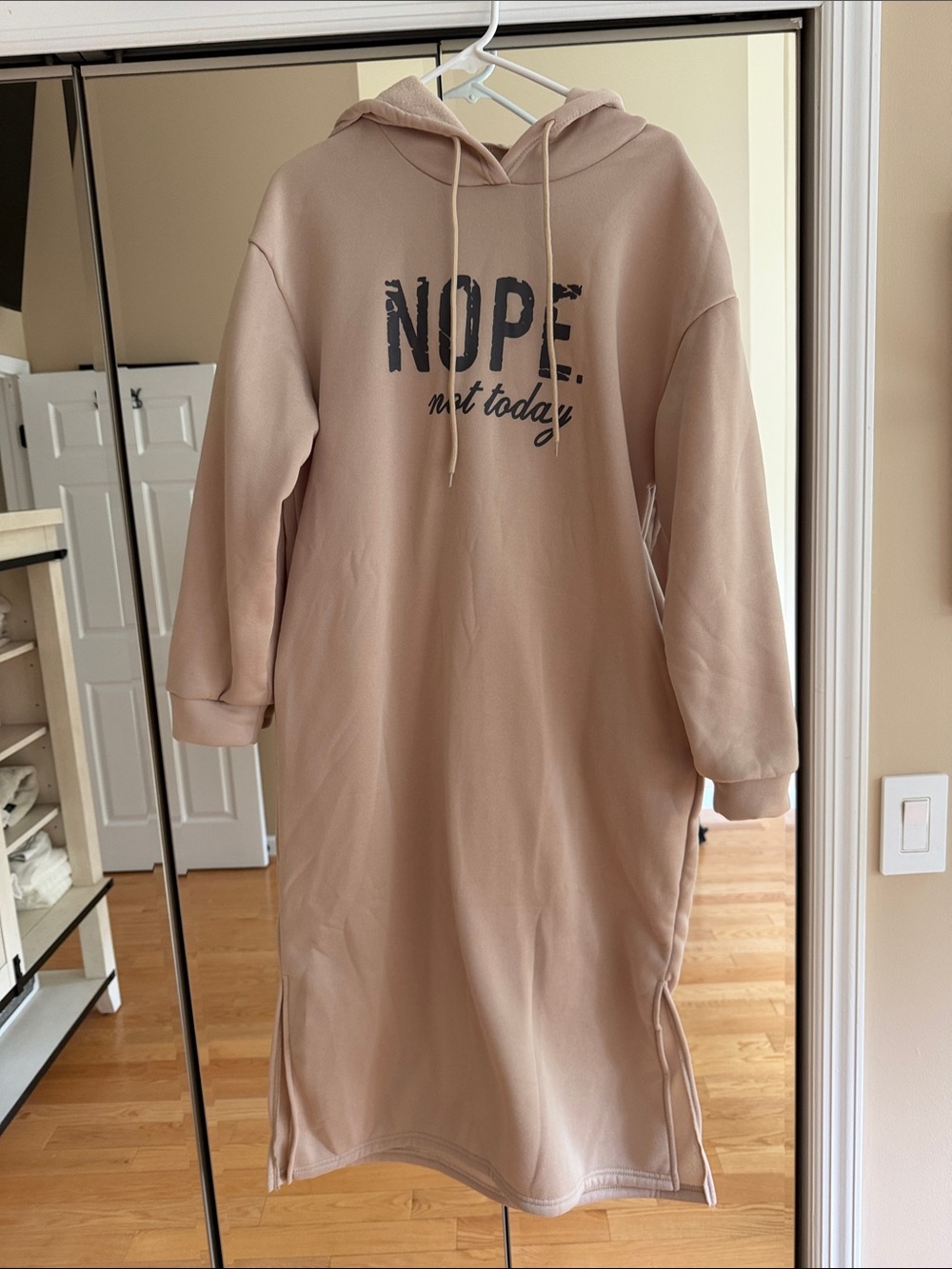 NOPE NOT TODAY Hooded Sweatshirt Dress/cozy  in Beige